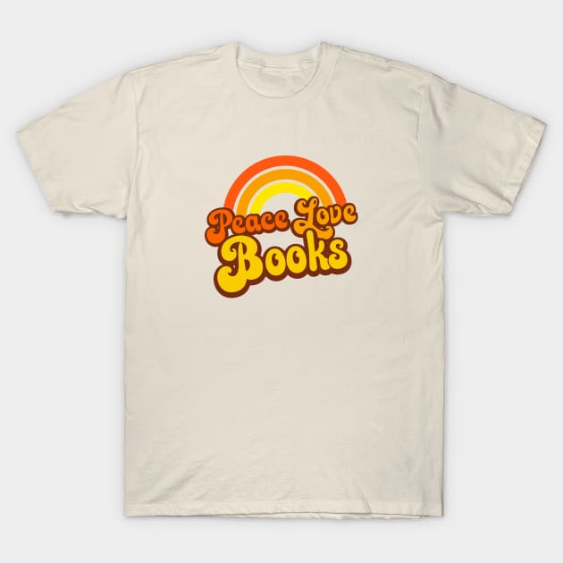 Peace Love Books - Retro Rainbow T-Shirt by Jitterfly